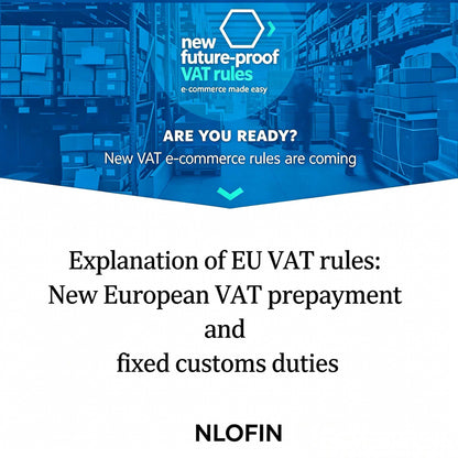 Notes on EU VAT Rules and VAT Pre-payment for Cross-Border B2C E-commerce Orders (IOSS Scheme)